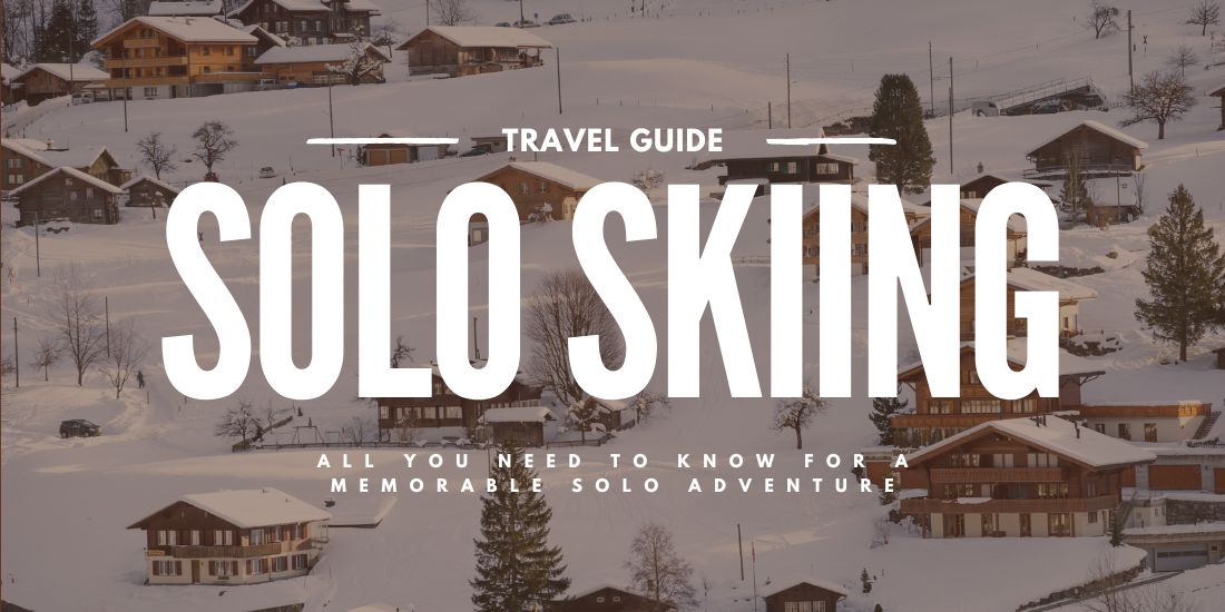 El Camino Travel Bracelet Travel Guide Blog Post on solo skiing: how to meet new people, how to stay safe, where to stay and finding love on the ski slopes.